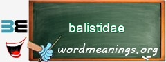 WordMeaning blackboard for balistidae